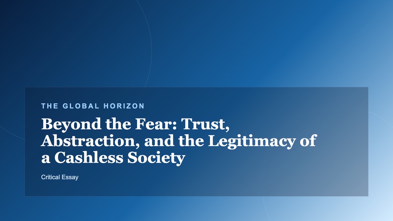 Beyond the Fear: Trust, Abstraction, and the Legitimacy of a Cashless Society